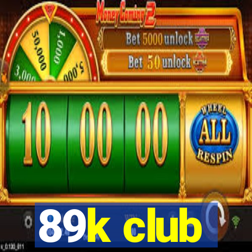 89k club